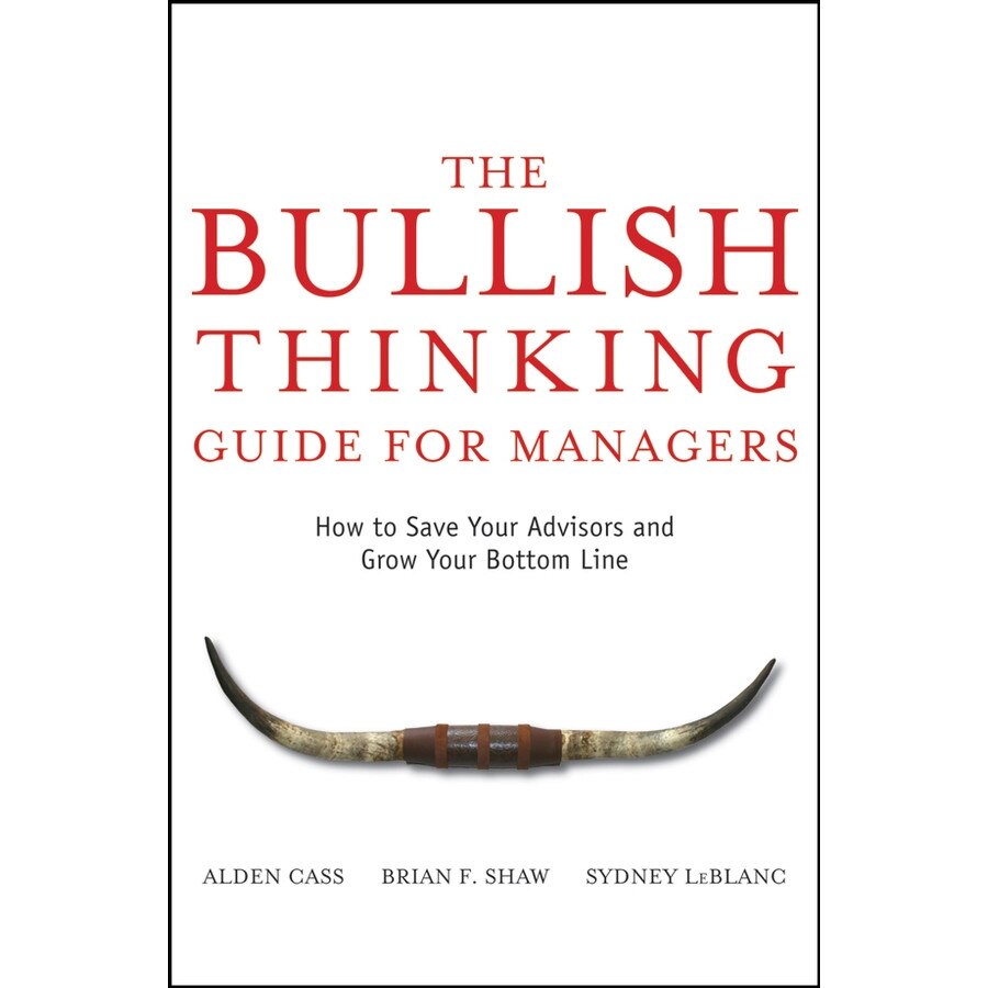 The Bullish Thinking Guide for Managers de Alden Cass
