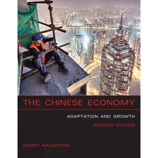 The Chinese Economy /-/ Adaptation and Growth 2e de Barry J. Naughton