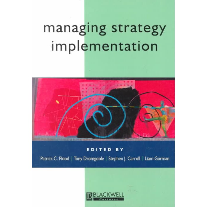 Managing Strategy Implementation de Patrick C. Flood