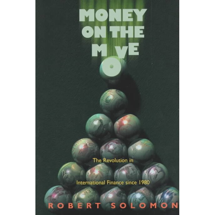 Money on the Move /-/ The Revolution in International Finance since 1980 de Robert Solomon