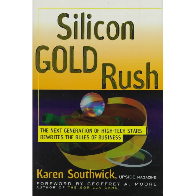 Silicon Gold Rush de Karen Southwick