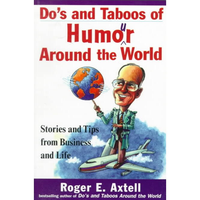 Do′s and Taboos of Humor Around the World de Roger E. Axtell
