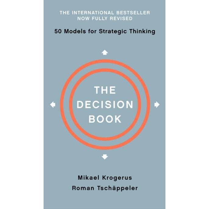 The Decision Book /-/ Fifty Models for Strategic Thinking de Mikael Krogerus