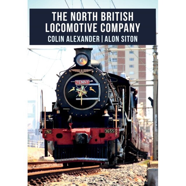 The North British Locomotive Company de Colin Alexander