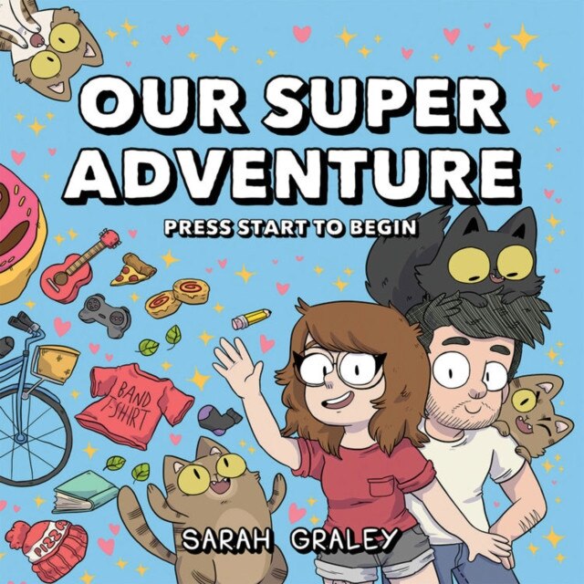 Our Super Adventure: Press Start to Begin de Sarah Graley