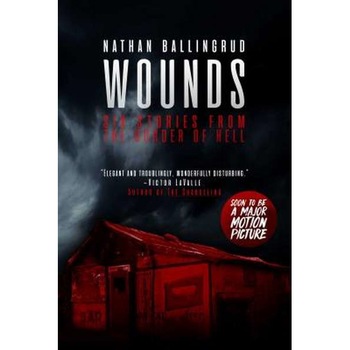 Wounds de Nathan Ballingrud Wounds de Nathan Ballingrud