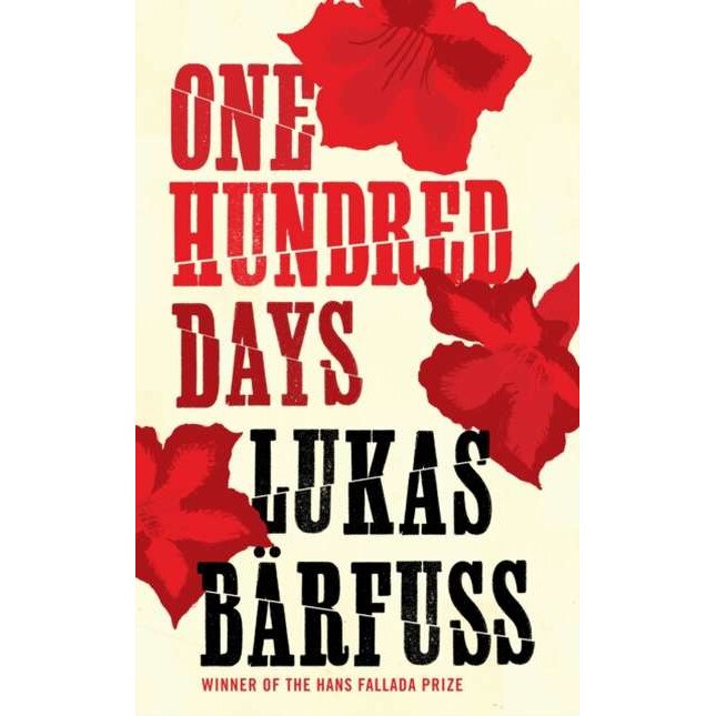 One Hundred Days de Lukas Barfuss