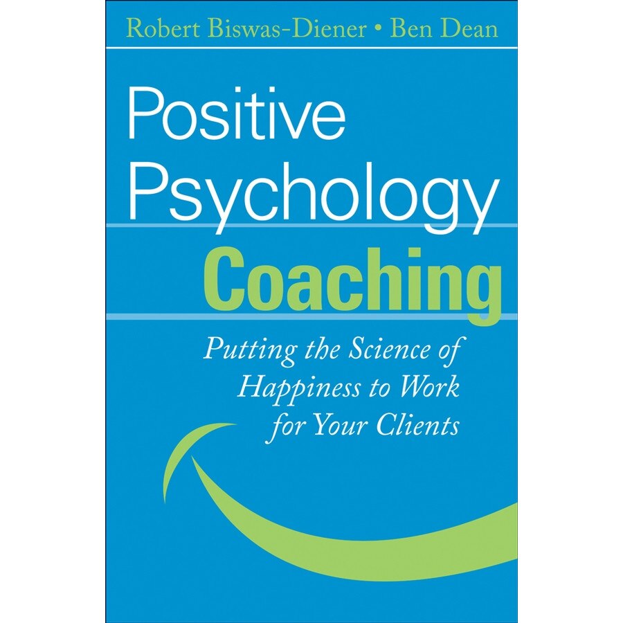 Positive Psychology Coaching de Robert Biswas/-/Diener