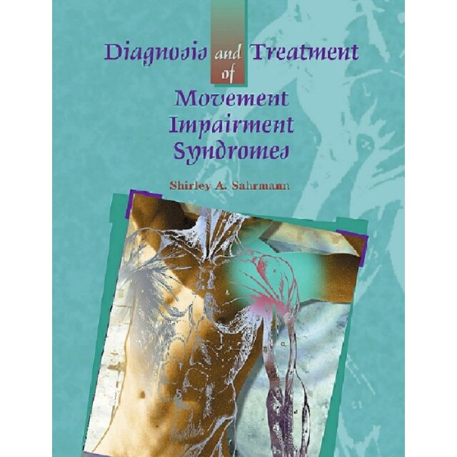 Diagnosis and Treatment of Movement Impairment Syndromes de Shirley Sahrmann