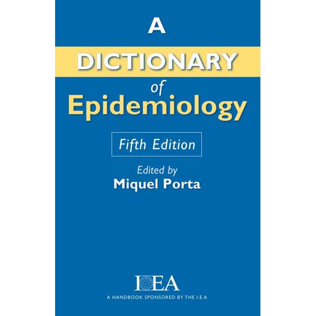 Dictionary of Epidemiology de Miquel Porta