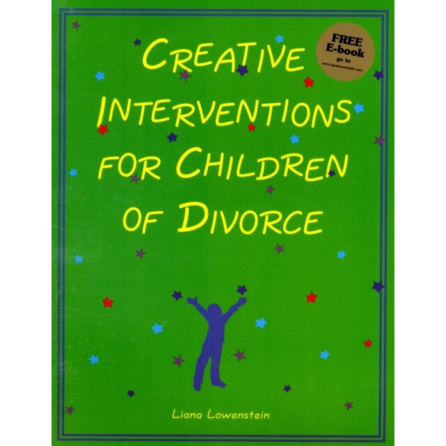 Creative Interventions for Children of Divorce de Liana Lowenstein