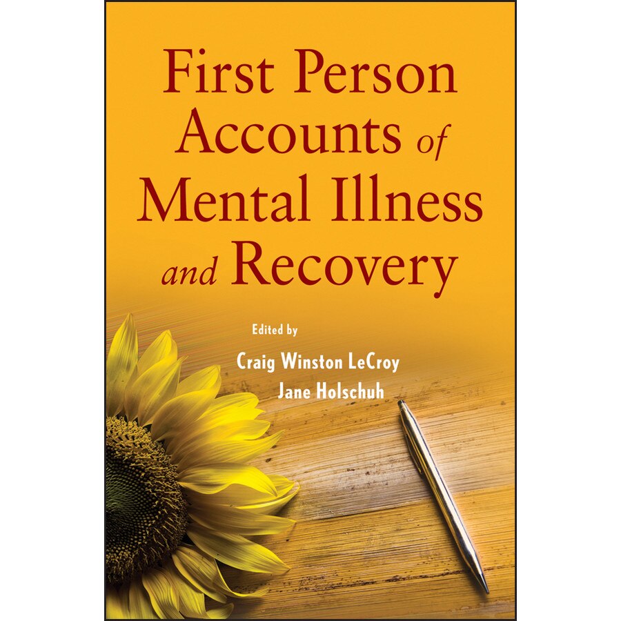 First Person Accounts of Mental Illness and Recovery de Craig W. LeCroy