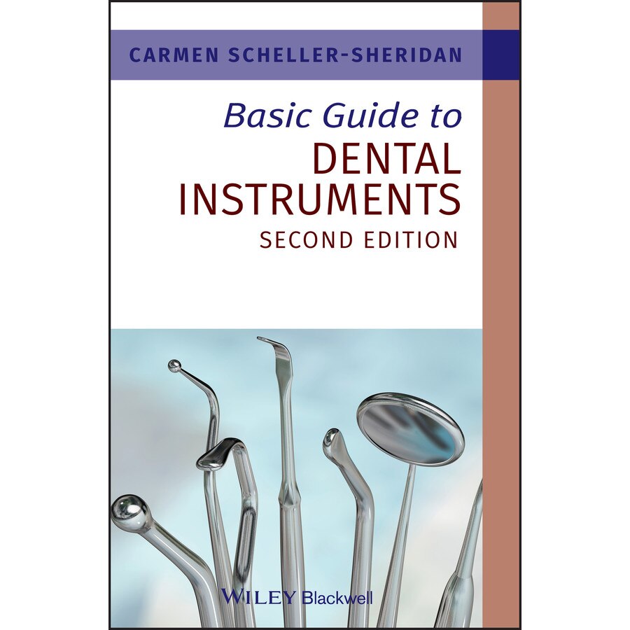 Basic Guide to Dental Instruments de Carmen Scheller/-/Sheridan