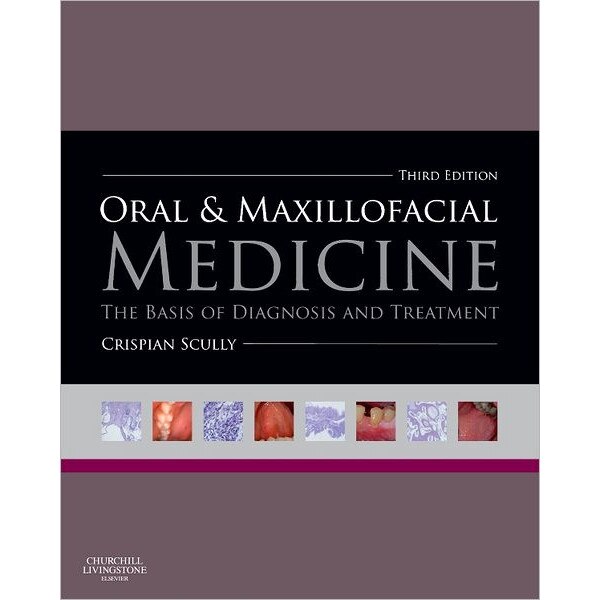 Oral and Maxillofacial Medicine de Crispian Scully