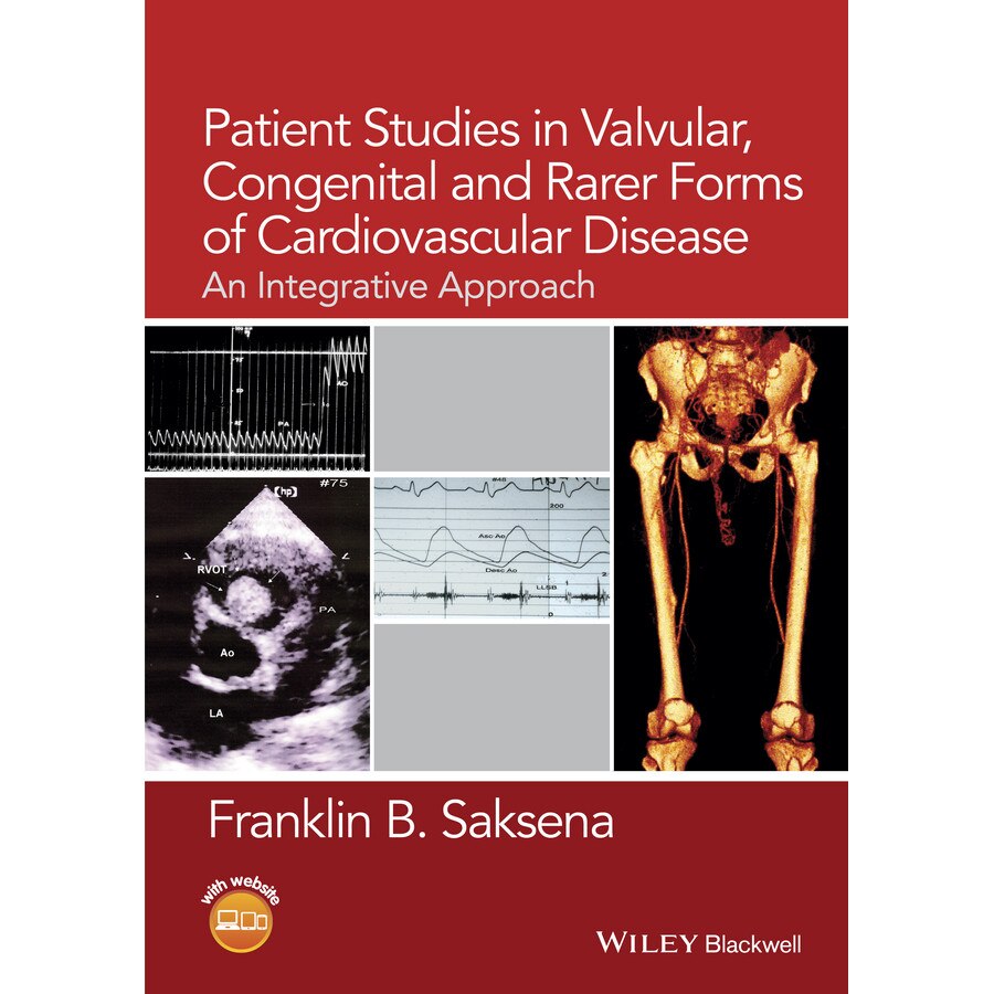 Patient Studies in Valvular, Congenital, and Rarer Forms of Cardiovascular Disease de Franklin B. Saksena