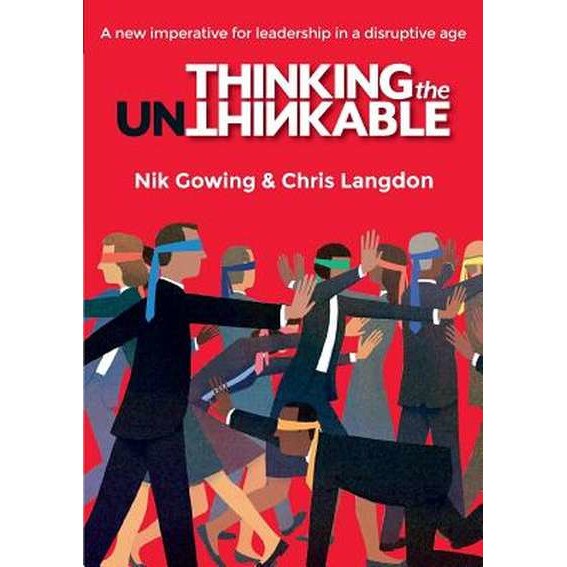 Thinking the Unthinkable de Nik Gowing