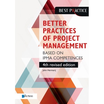 Better Practices of Project Management Based on Ipma Competences de John Hermarij Better Practices of Project Management Based on Ipma Competences de John Hermarij