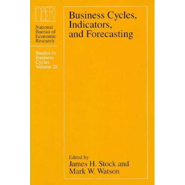 Business Cycles, Indicators, and Forecasting de James H. Stock