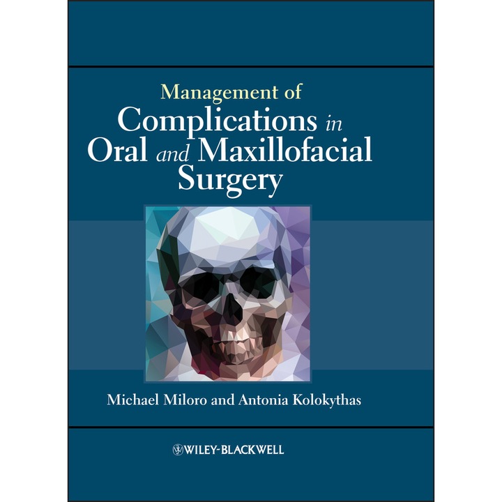 Management of Complications in Oral and Maxillofacial Surgery de Michael Miloro