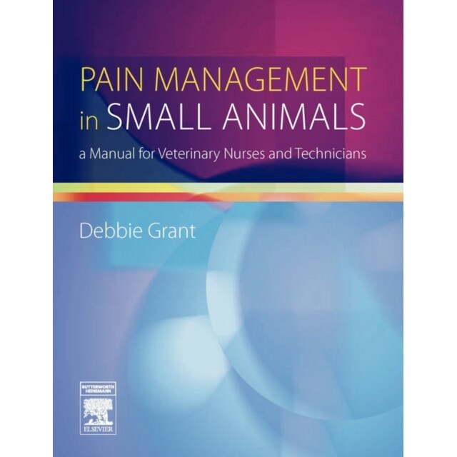 Pain Management in Small Animals de Debbie Doyle (nee Grant)