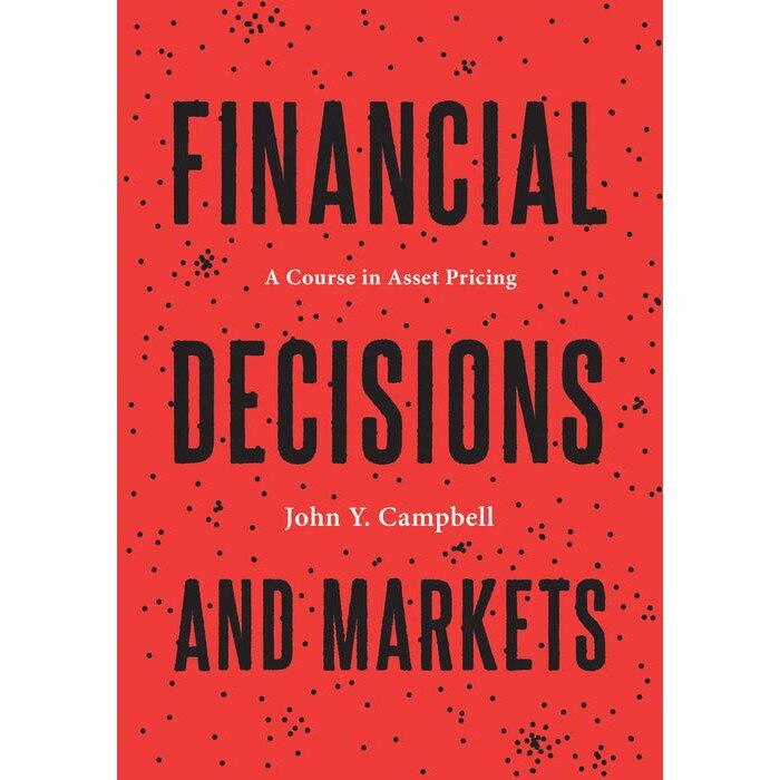 Financial Decisions and Markets /-/ A Course in Asset Pricing de John Y. Campbell