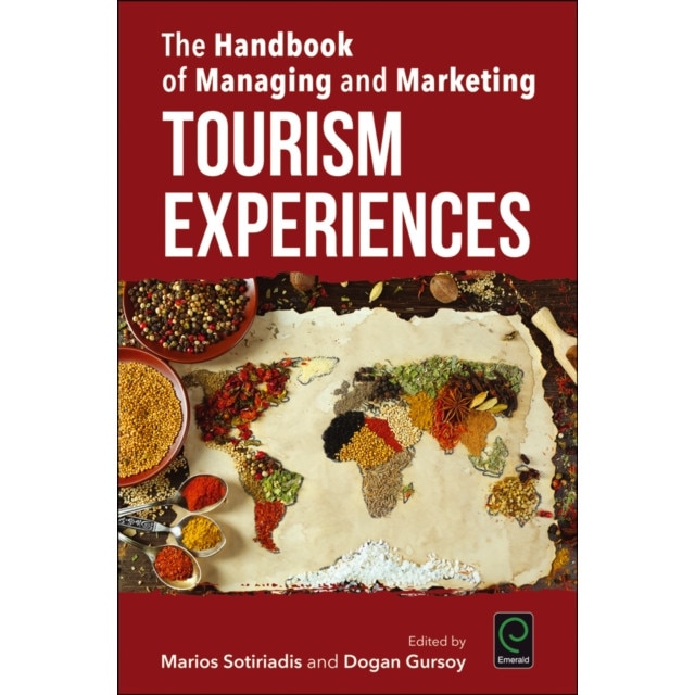 The Handbook of Managing and Marketing Tourism Experiences de Dogan Gursoy