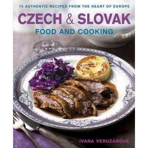 Czech & Slovak Food and Cooking de Ivana Veruzabova