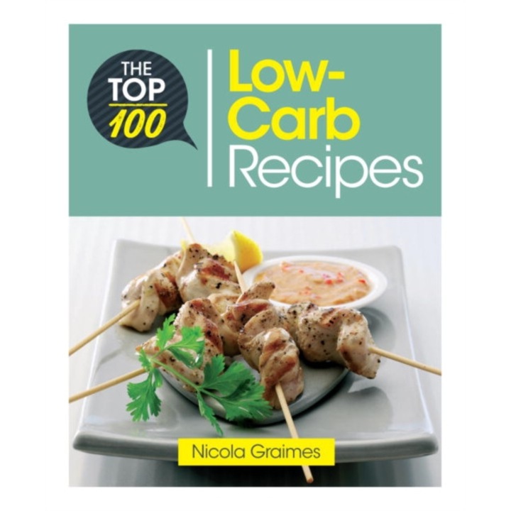 The Top 100 Low-Carb Recipes de Nicky Graimes