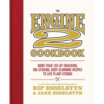 The Engine 2 Cookbook de Rip Esselstyn The Engine 2 Cookbook de Rip Esselstyn