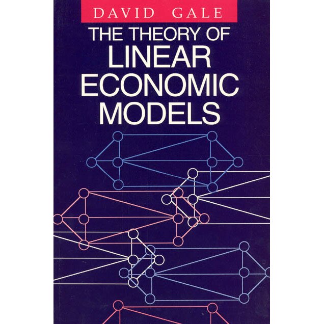The Theory of Linear Economic Models de David Gale