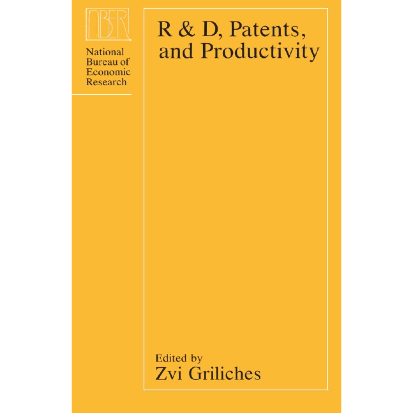 R&D, Patents and Productivity de Zvi Griliches
