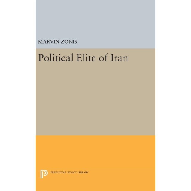 Political Elite of Iran de Marvin Zonis