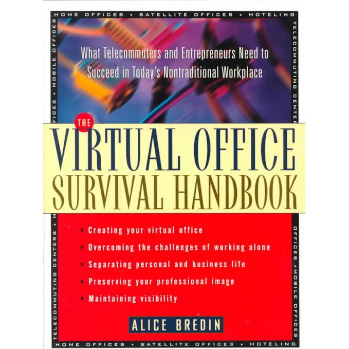 The Virtual Office Survival Handbook de Alice Bredin