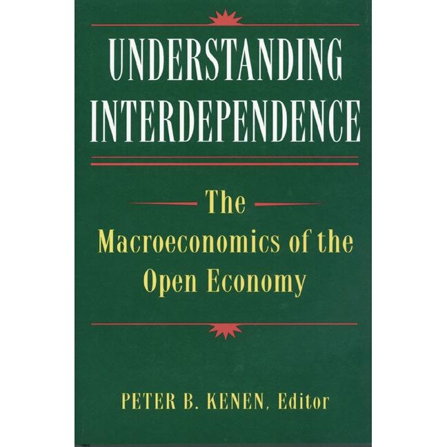 Understanding Interdependence /-/ The Macroeconomics of the Open Economy de Peter B. Kenen