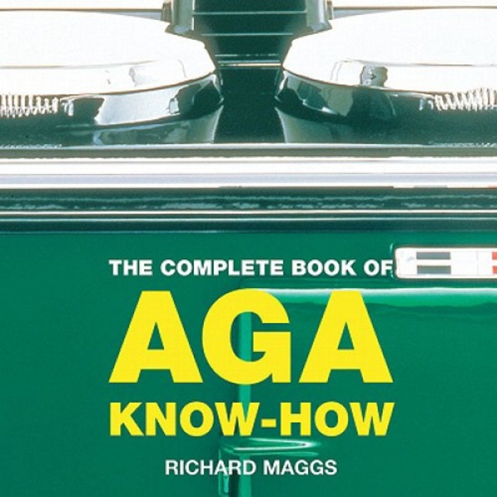 The Complete Book of AGA Know-How de Richard Maggs