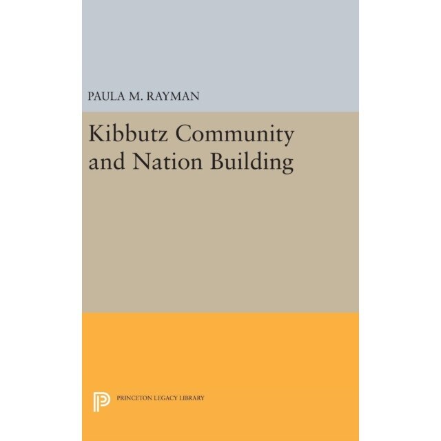 Kibbutz Community and Nation Building de Paula M. Rayman
