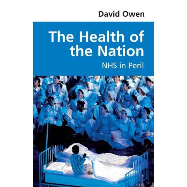 The Health of the Nation de David Owen