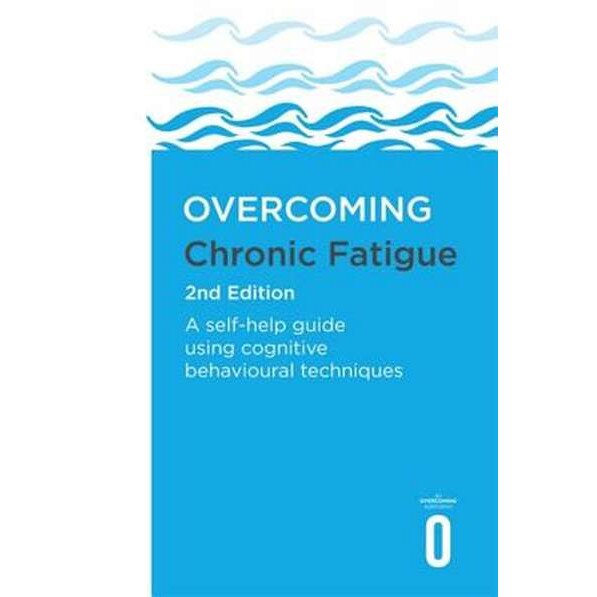 Overcoming Chronic Fatigue 2nd Edition: A Self-Help Guide Using Cognitive Behavioural Techniques de Dr Mary Burgess