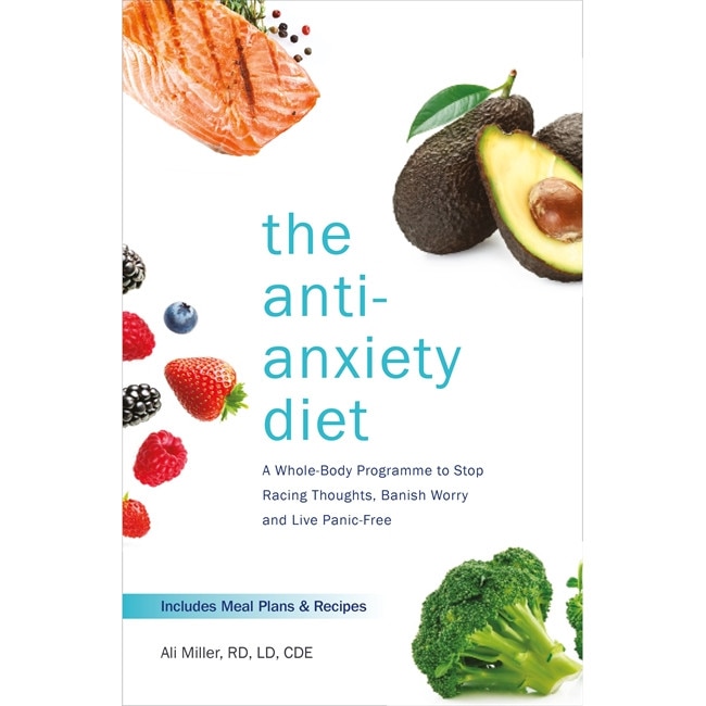 The Anti-Anxiety Diet de Ali Miller