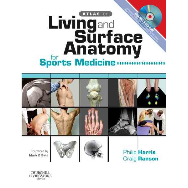 Atlas of Living & Surface Anatomy for Sports Medicine with DVD de Philip F. Harris