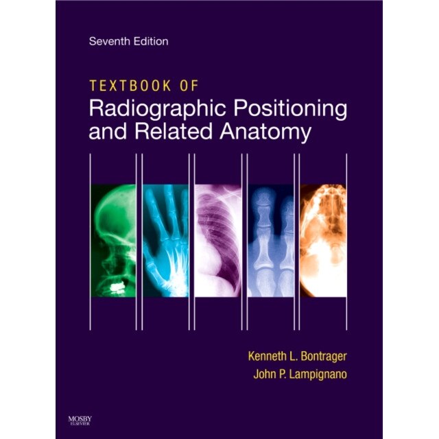 Textbook of Radiographic Positioning and Related Anatomy de Kenneth L. Bontrager