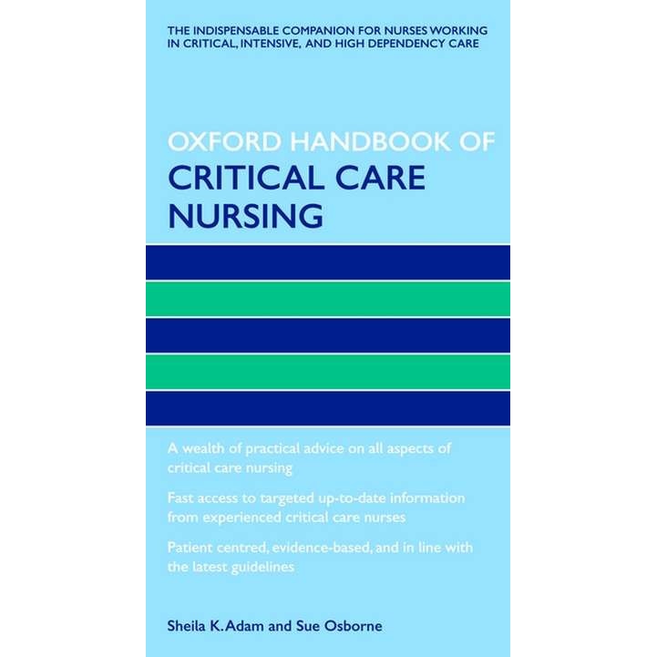 Oxford Handbook of Critical Care Nursing de Sheila K. Adam