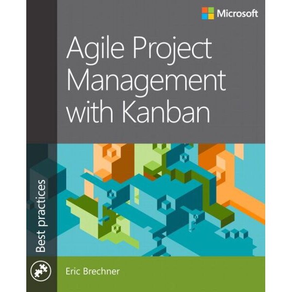 Agile Project Management with Kanban de Eric Brechner