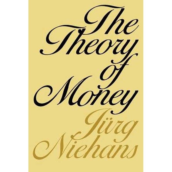 The Theory of Money de Jurg Niehans