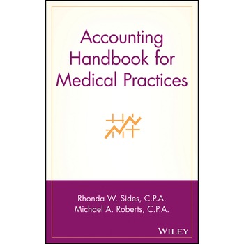 Accounting Handbook for Medical Practices de Rhonda W. Sides Accounting Handbook for Medical Practices de Rhonda W. Sides
