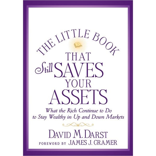 The Little Book that Still Saves Your Assets de David M. Darst
