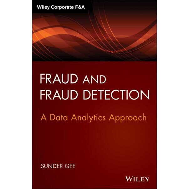 Fraud and Fraud Detection de Sunder Gee