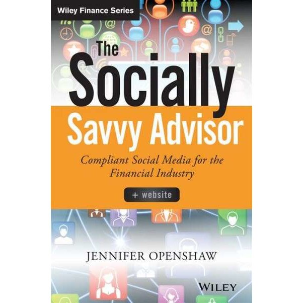 The Socially Savvy Advisor de Jennifer Openshaw