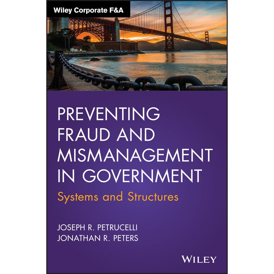 Preventing Fraud and Mismanagement in Government de Joseph R. Petrucelli