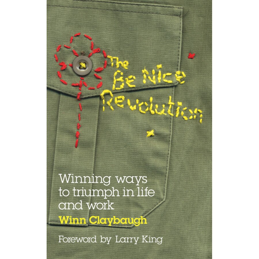 The be Nice Revolution de Winn Claybaugh